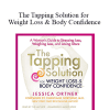 Jessica Ortner - The Tapping Solution for Weight Loss & Body Confidence