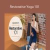 Jillian Pransky - Restorative Yoga 101