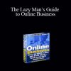 Jim & Dallas Edwards - The Lazy Man’s Guide to Online Business