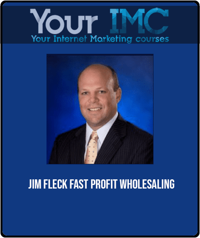 Jim Fleck - Fast Profit Wholesaling