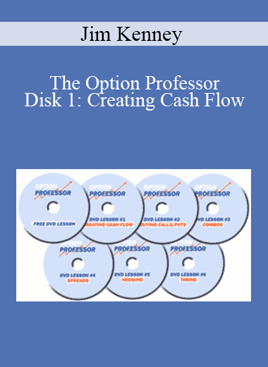 Jim Kenney - The Option Professor - Disk 1: Creating Cash Flow