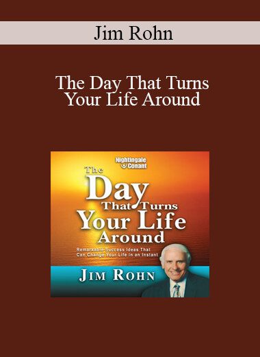 Jim Rohn - The Day That Turns Your Life Around