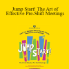 Jim Sullivan - Jump Start! The Art of Effective Pre-Shift Meetings