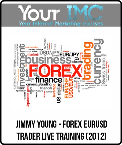 Jimmy Young - Forex EURUSD Trader Live Training (2012)