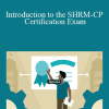 Joanne Simon-Walters - Introduction to the SHRM-CP Certification Exam