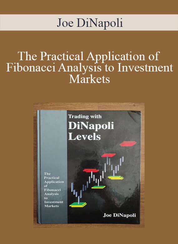 [Download Now] Joe DiNapoli – The Practical Application of Fibonacci Analysis to Investment Markets