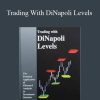 Joe DiNapoli – Trading With DiNapoli Levels