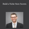 Joe LeKostaj - Build a Niche Store Secrets