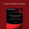 Joe Moglia – Coach Yourself to Success