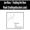 Joe Ross – Trading the Ross Hook (tradingeducators.com)