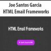 [Download Now] Joe Santos Garcia - HTML Email Frameworks