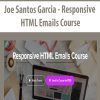 [Download Now] Joe Santos Garcia - Responsive HTML Emails Course