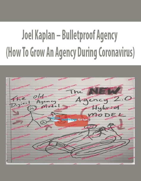 [Download Now] Joel Kaplan – Bulletproof Agency (How To Grow An Agency During Coronavirus)