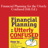 Joel Lerner – Financial Planning for the Utterly Confused (6th Ed.)