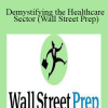 Joelle Birge - Demystifying the Healthcare Sector (Wall Street Prep)