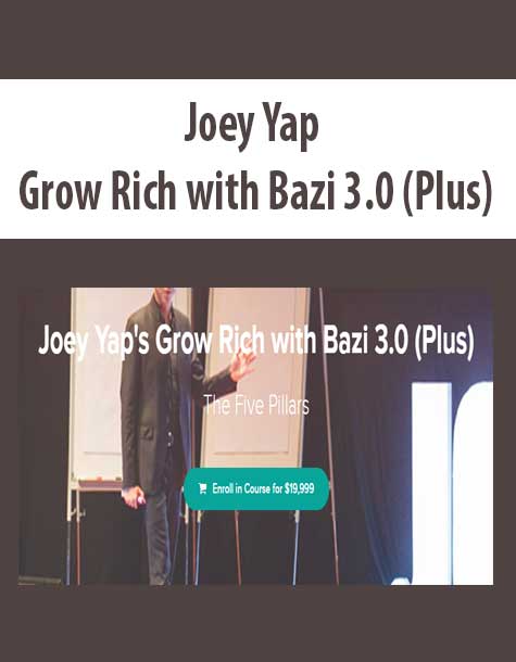 [Download Now] Joey Yap - Grow Rich with Bazi 3.0 (Plus)