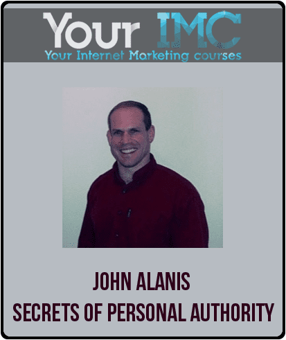 [Download Now] John Alanis - Secrets of Personal Authority