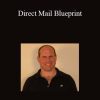 John Alanis & Tim Erway - Direct Mail Blueprint