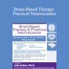 John Arden - Brain-Based Therapy & Practical Neuroscience: Attachment & Emotion Regulation