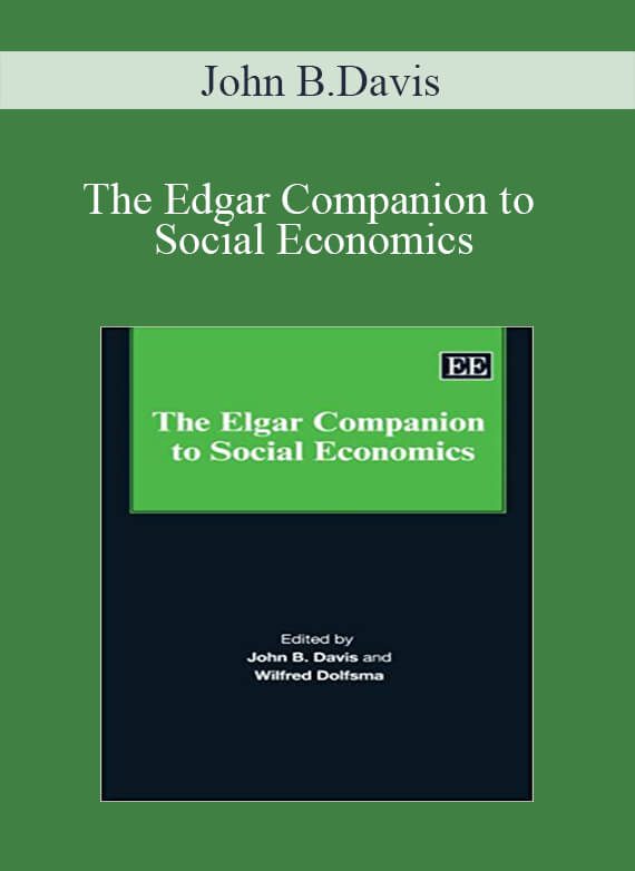 John B.Davis – The Edgar Companion to Social Economics