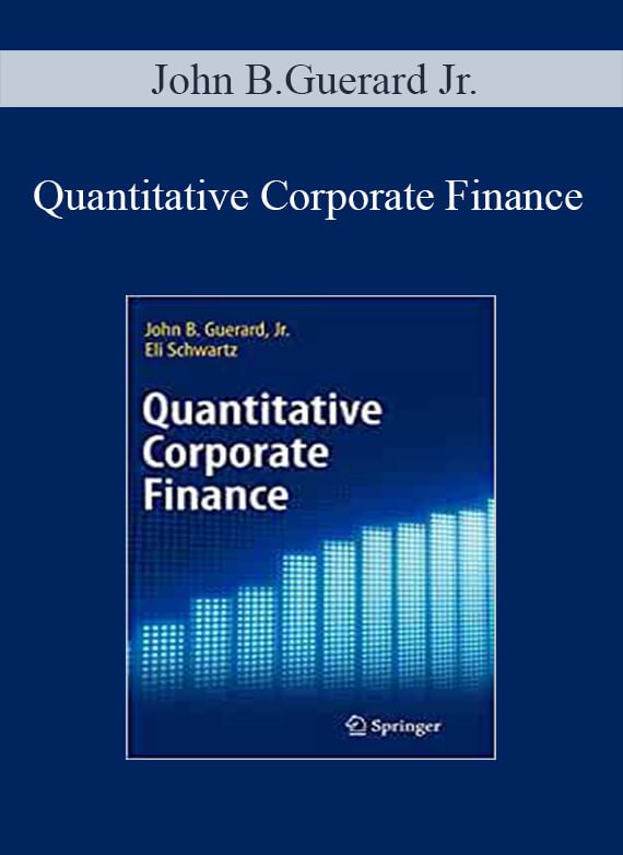 John B.Guerard Jr. – Quantitative Corporate Finance