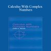 John B.Reade – Calculus With Complex Numbers