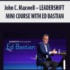 [Download Now] John C. Maxwell – LEADERSHIFT MINI COURSE WITH ED BASTIAN