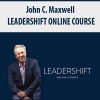 [Download Now] John C. Maxwell – LEADERSHIFT ONLINE COURSE