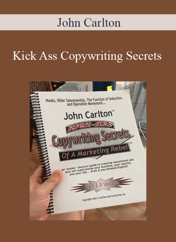 [Download Now] John Carlton – Kick Ass Copywriting Secrets