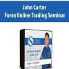 John Carter – Forex Online Trading Seminar