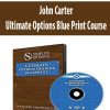 [Download Now] John Carter – Ultimate Options Blue Print Course