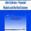 John Cochrane – Financial Markets and the Real Economy