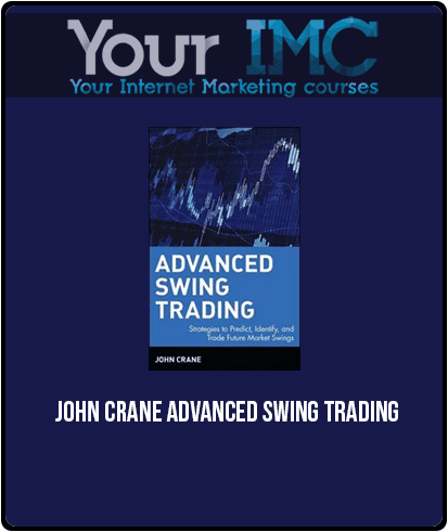 [Download Now] John Crane – Advanced Swing Trading