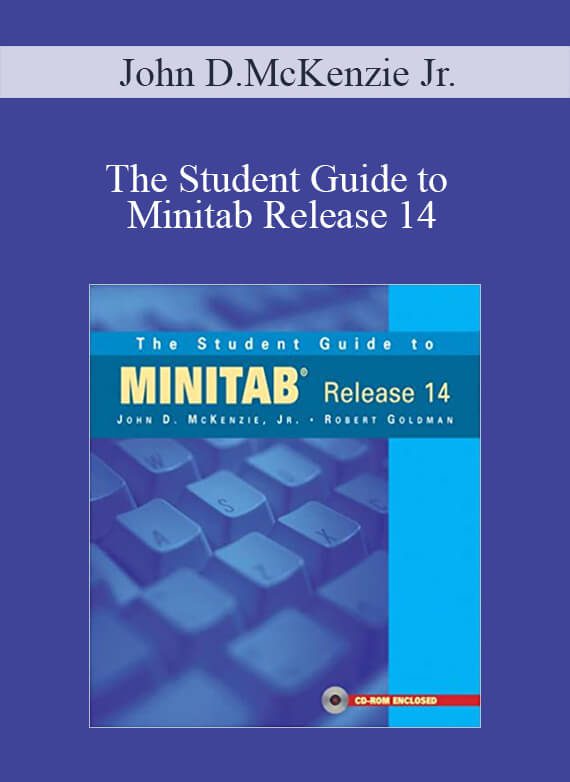 John D.McKenzie Jr. – The Student Guide to Minitab Release 14