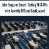 [Download Now] John Ferguson Smart – Testing REST APIs with Serenity BDD and RestAssured