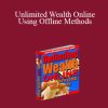 John Griffin - Unlimited Wealth Online Using Offline Methods