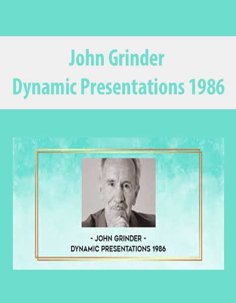 [Download Now] John Grinder – Dynamic Presentations 1986