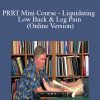 [Download Now] John Iams - PRRT Mini Course - Liquidating Low Back & Leg Pain (Online Version)