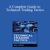 John L. Person - A Complete Guide to Technical Trading Tactics