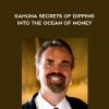 [Download Now] John La Tourrette - Kahuna Secrets of Dipping into the Ocean of Money