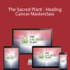 John Malanca - The Sacred Plant - Healing Cancer Masterclass