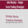 John Murphy – Simple Sector Trading Strategies