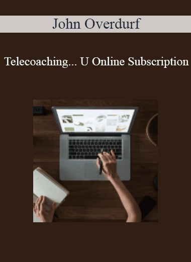 John Overdurf - Telecoaching... U Online Subscription