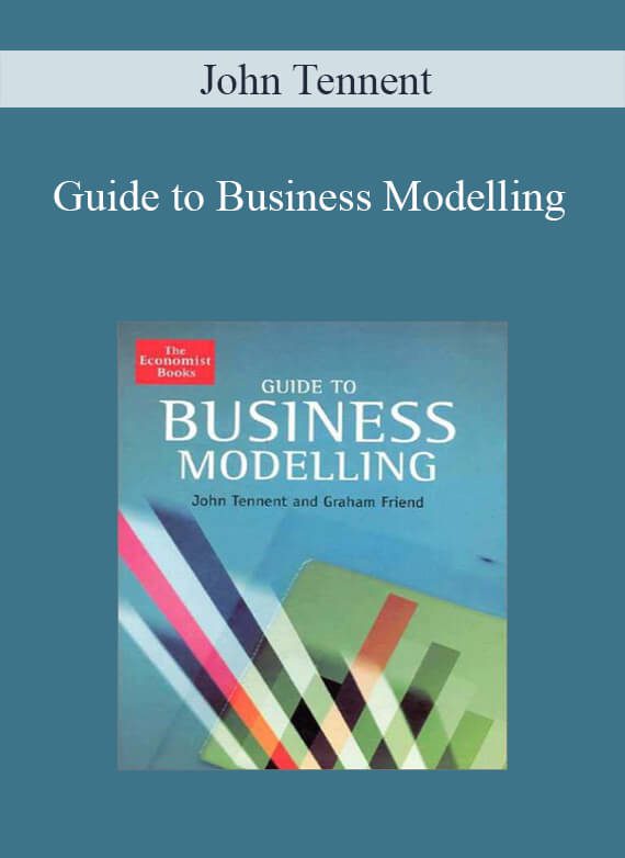 John Tennent – Guide to Business Modelling