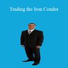 John White - Trading the Iron Condor