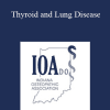 Johnathan Grant - Thyroid and Lung Disease