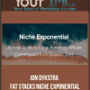 Jon Dykstra - Fat Stacks Niche Exponential