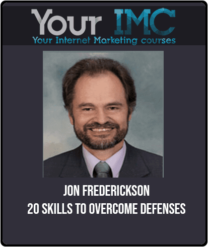 [Download Now] Jon Frederickson - 20 Skills to Overcome Defenses