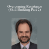 Jon Frederickson - Overcoming Resistance (Skill Building Part 2)