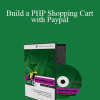 Jon Lebensold - Build a PHP Shopping Cart with Paypal